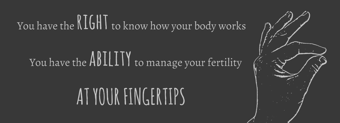 You have the right to know how your body works. You have the ability to manage your fertility at your fingertips.
